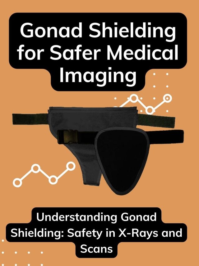 Understanding Gonad Shielding: Safety in X-Rays and Scans - Vinyl ...